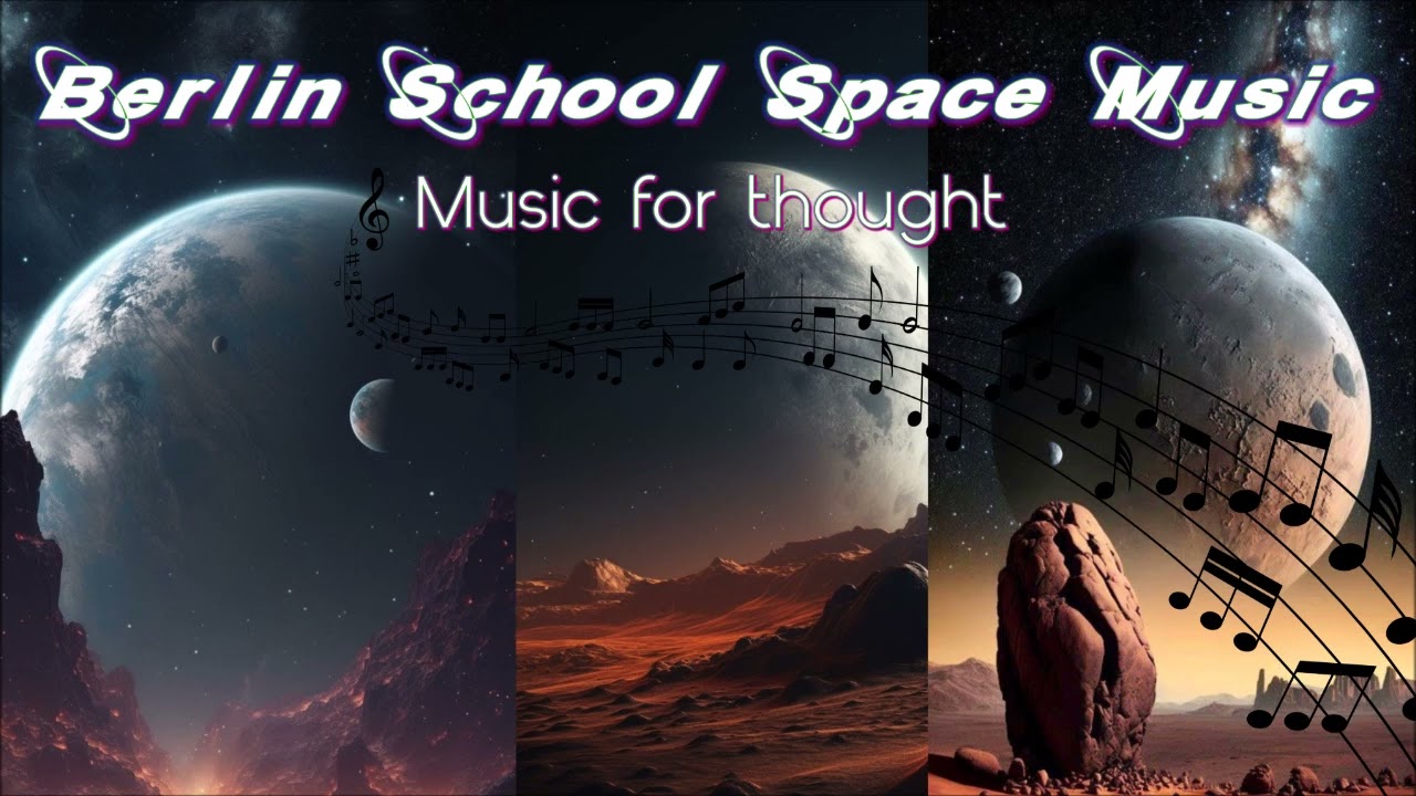 Berlin School Space Music: Music for thought HD