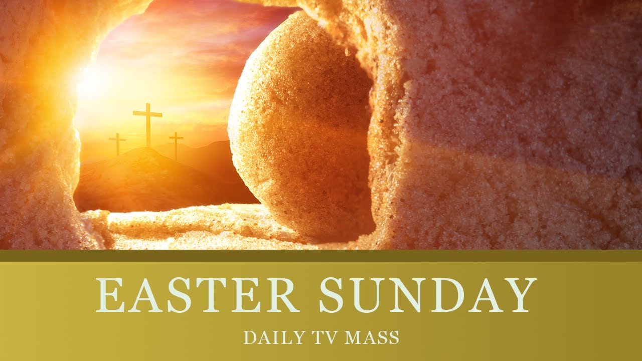 Easter Sunday Catholic Mass Today | Daily TV Mass, Sunday April 9, 2023