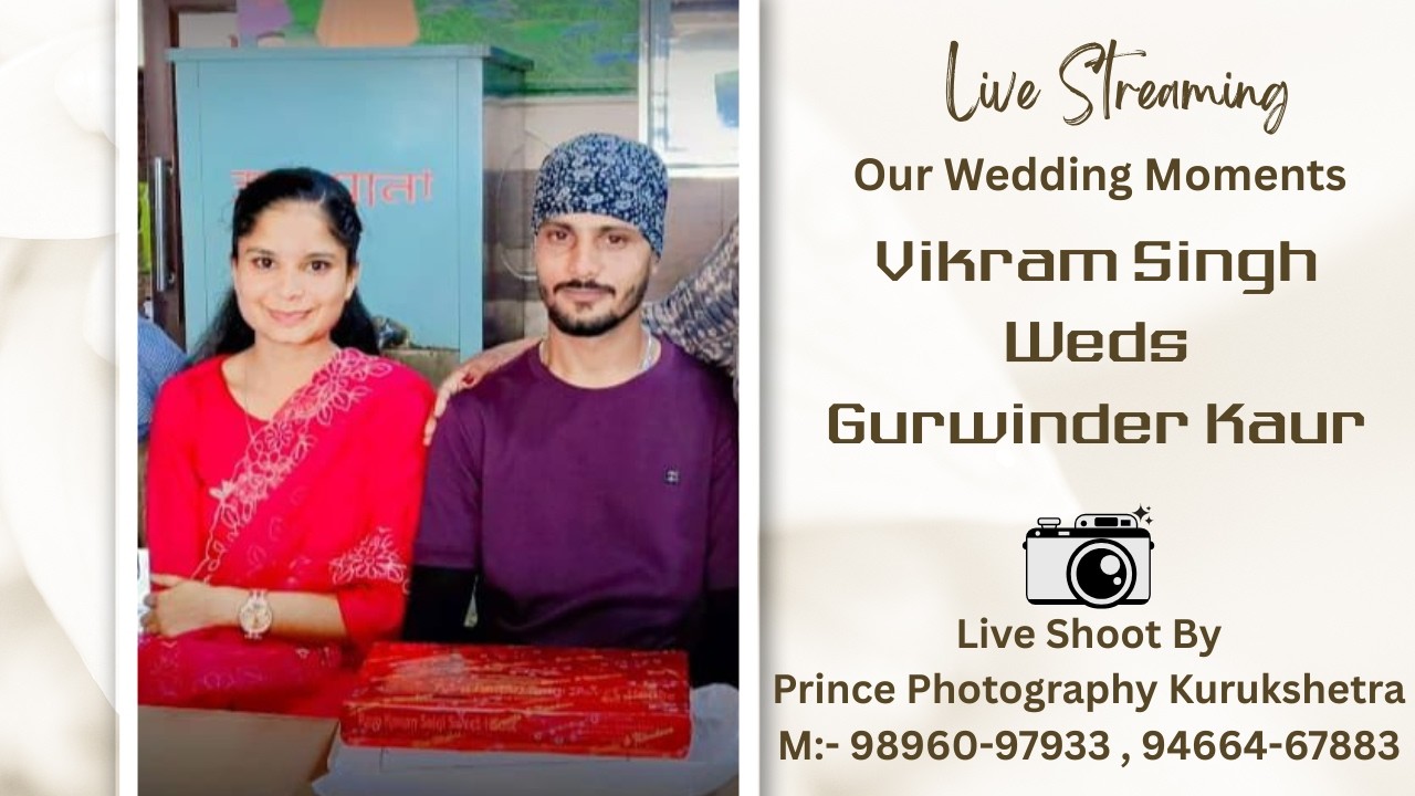 Vikram Singh Weds Gurwinder Kaur // Live By:- Prince Photography Kurukshetra M:- 98960-97933