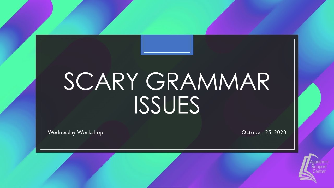 Scary Grammar Issues with Tony | Wednesday Workshop