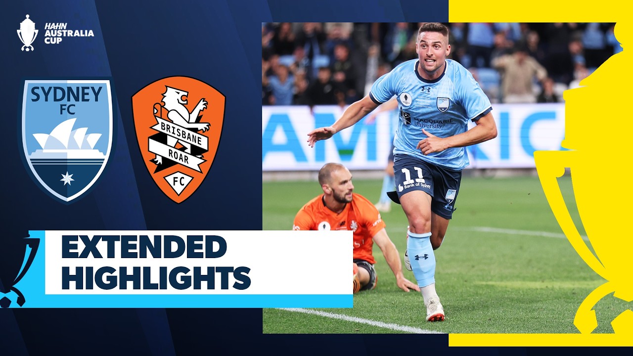⏪ REWIND: 💙 Sydney FC vs Brisbane Roar 🦁 | Extended Highlights | Hahn Australia Cup 2023 Final 🏆