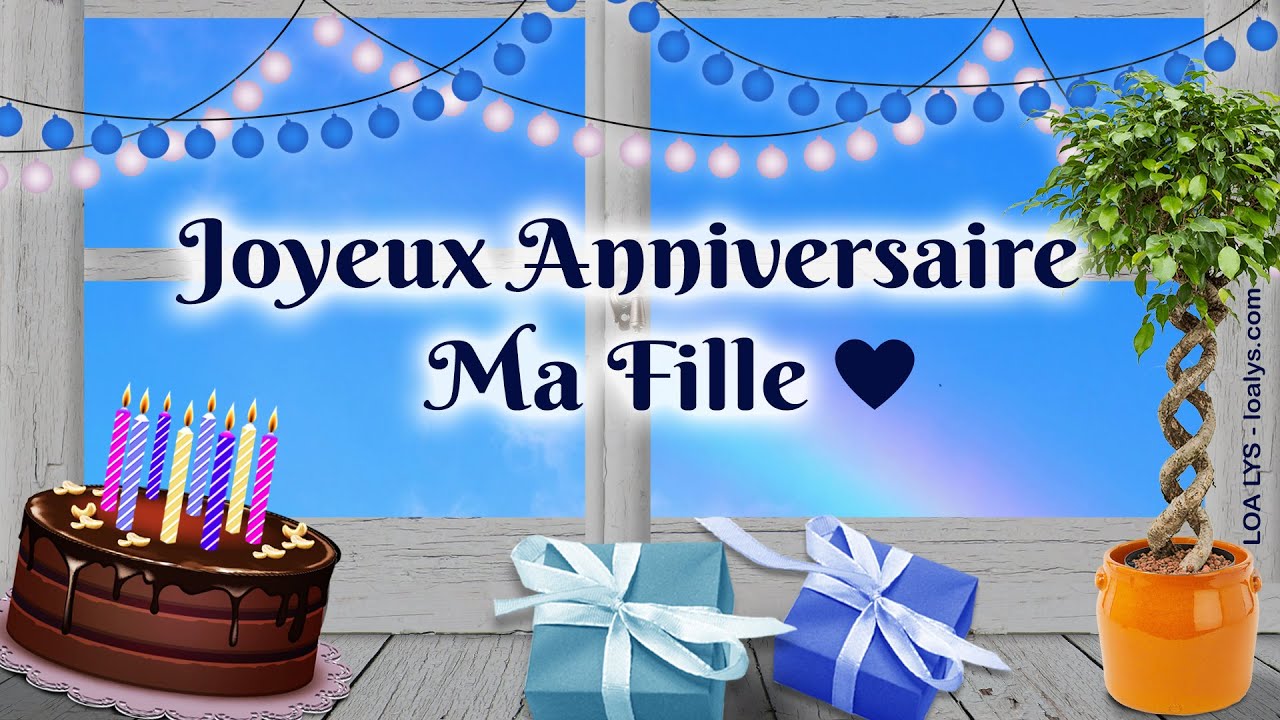 Joyeux anniversaire ma fille - Carte virtuelle d'anniversaire