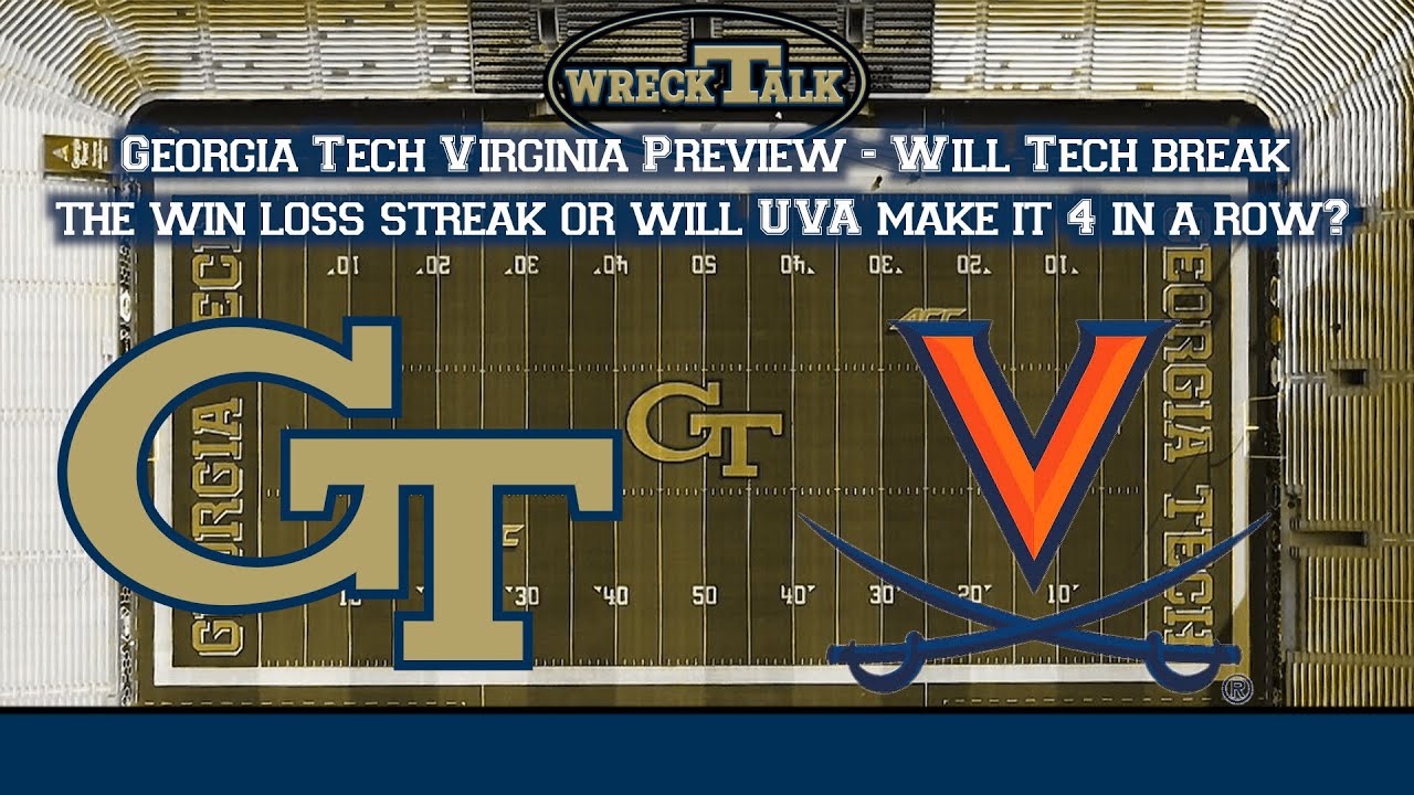 Georgia Tech Virginia Preview - Will Tech break the win los streak or will UVA make it 4 in a row?