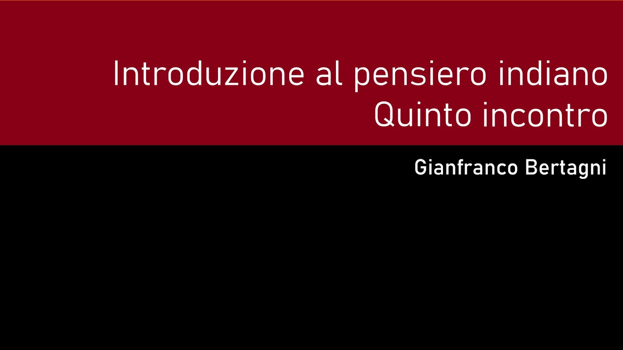 Introduzione al pensiero indiano, quinto incontro