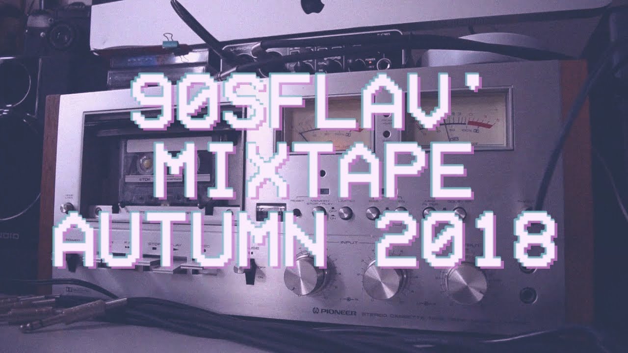 90sFlav' Mixtape - Autumn 2018