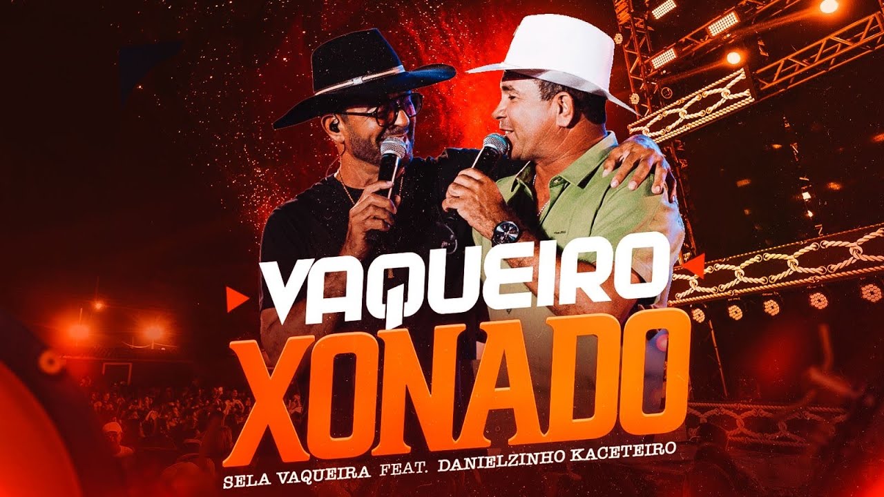 Vaqueiro Xonado - Sela Vaqueira, Danielzinho (Muído de Vaquejada 