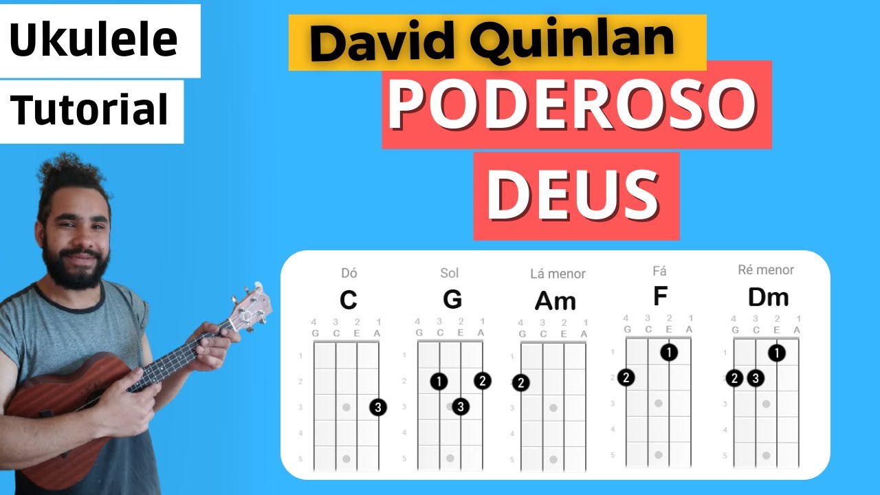 Como tocar PODEROSO DEUS do David Quinlan no Ukulele