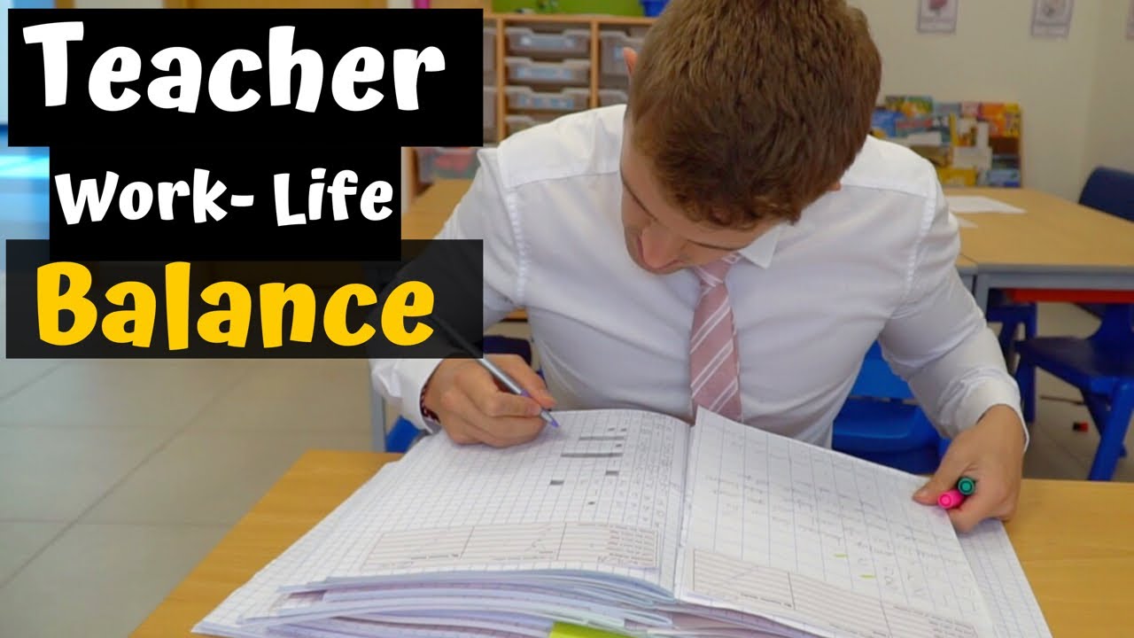 How To Improve Your Teacher Work Life Balance