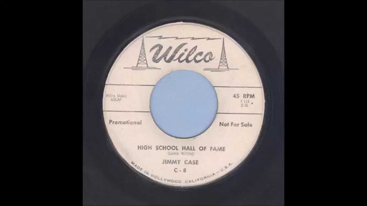 Jimmy Case - High School Hall Of Fame - Rockabilly 45