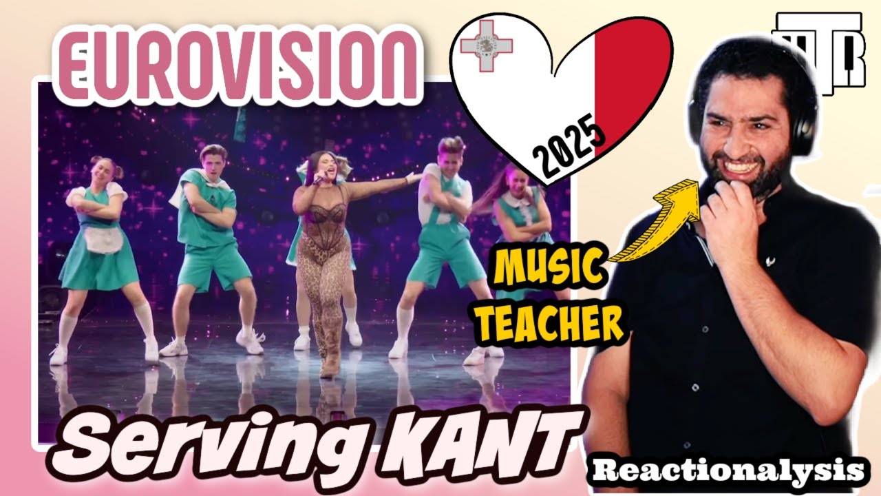 The Kant of Eurovision 2025: Malta's Musical Serving - Miriana Conte (Reactionalysis)