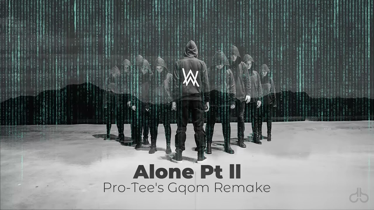 Alan-Walker & Ava Max - Alone Pt ll (Pro-Tee's Gqom Remake)