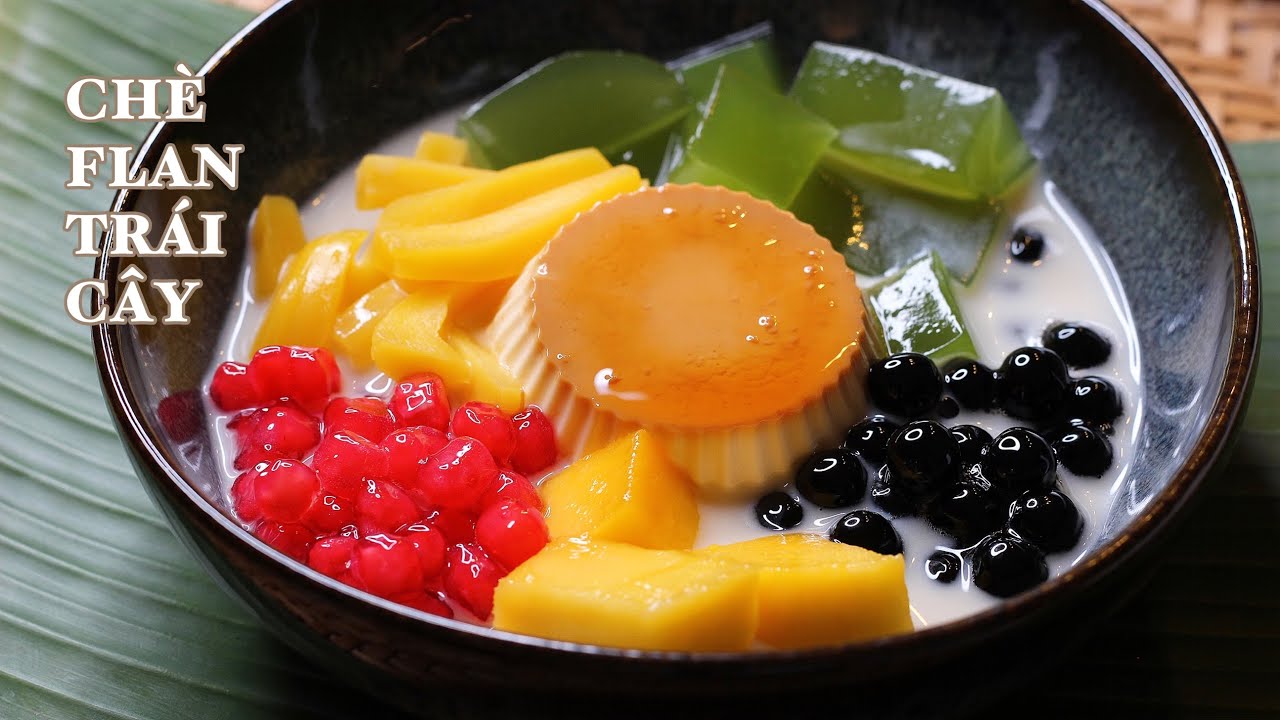 Chè Flan Trái Cây - Cách Làm Trân Châu - Hạt Lựu Để Lâu Vẫn Mềm Ngon - Thật Đơn Giản