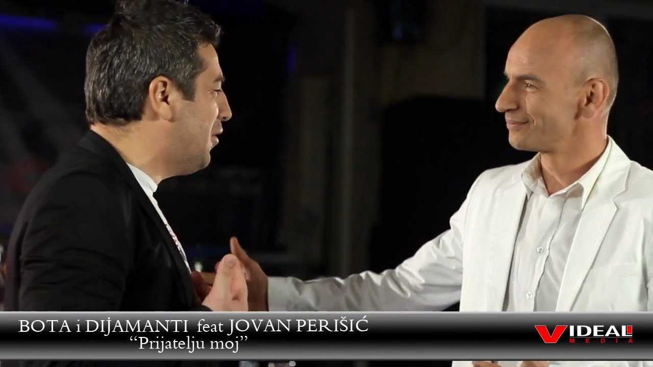 Bota i dijamanti feat Jovan Perisic - Prijatelju moj