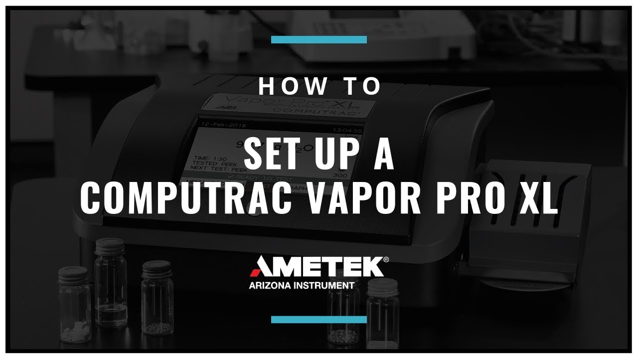 How to set up a Computrac Vapor Pro XL