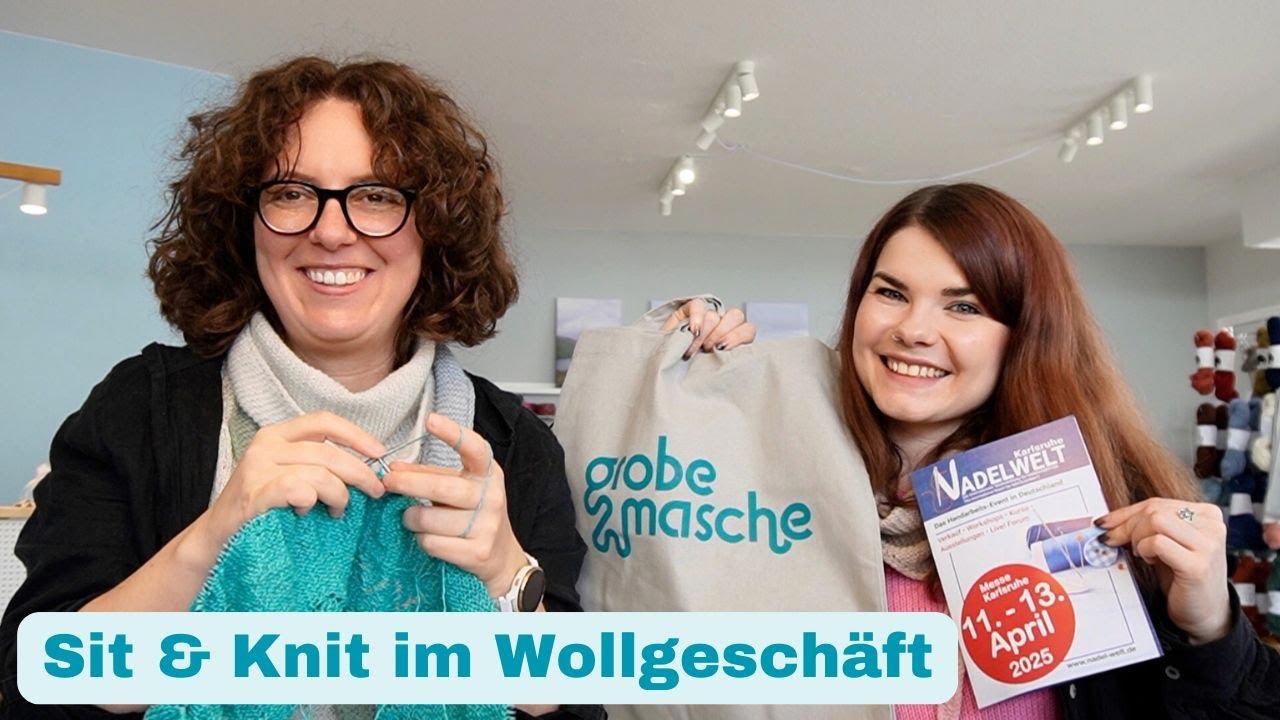 Nadelwelt, erste Anleitung & neue Strick WIPs | Sit & Knit im Wollladen Grobe Masche | Strickpodcast