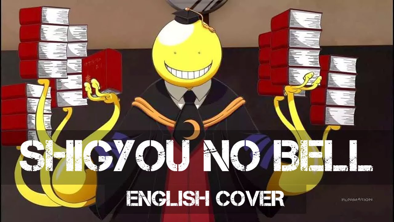 〖AirahTea〗Assassination Classroom the Movie: 365 Days - Shigyou no Bell 始業のベル (ENGLISH Cover)