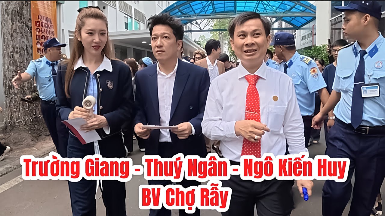 Tại BV Chợ Rẫy Trường Giang - Thuý Ngân- Ngô Kiến Huy- Kiều Minh Tuấn- Cris Phan …