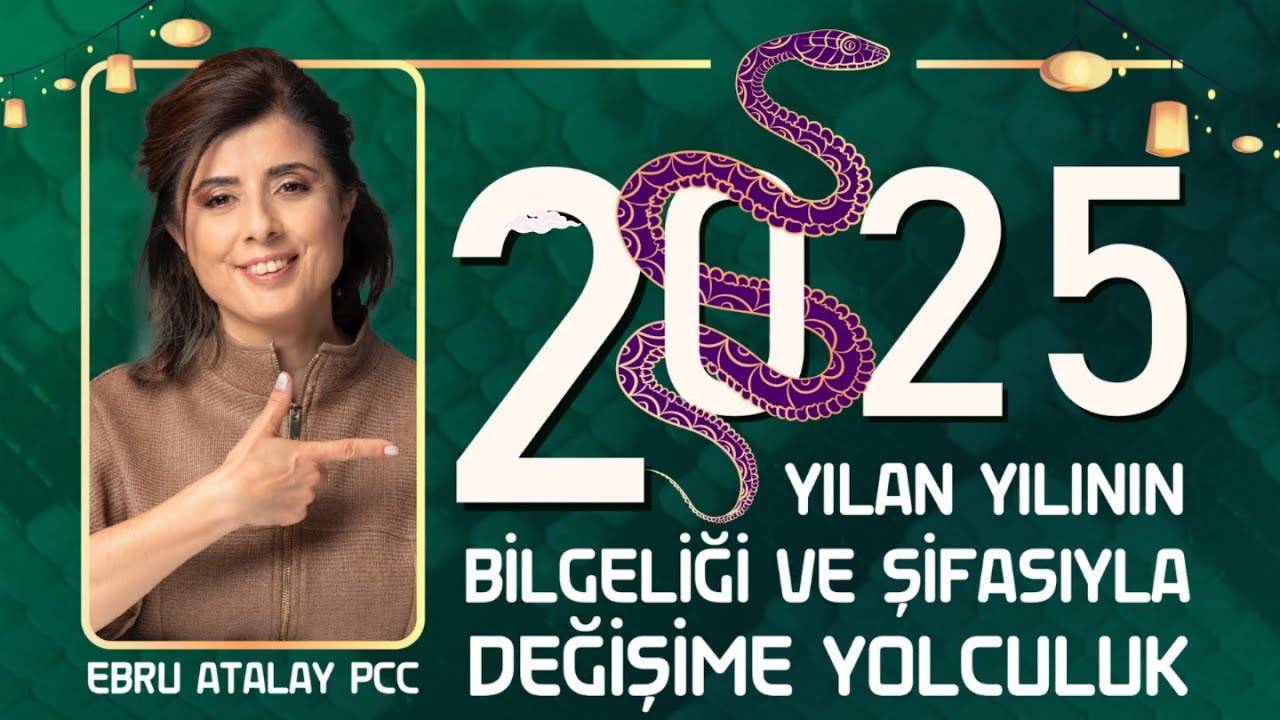 🐍 2025 YILAN YILININ BİLGELİĞİ & ŞİFASIYLA DEĞİŞİME YOLCULUK | Feng Shui ile Hazırlık 🌿