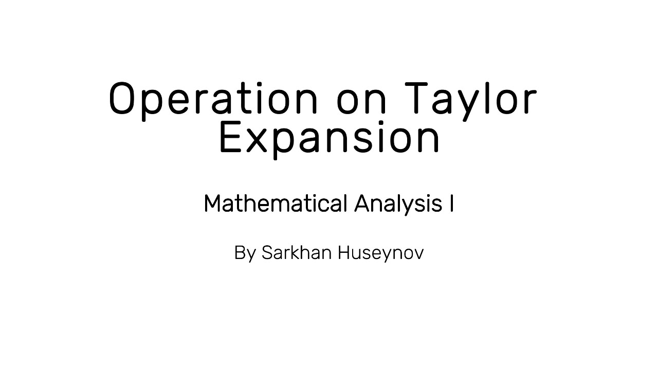 Operations on Taylor Expansions | Mathematical Analysis I | Engineering Student