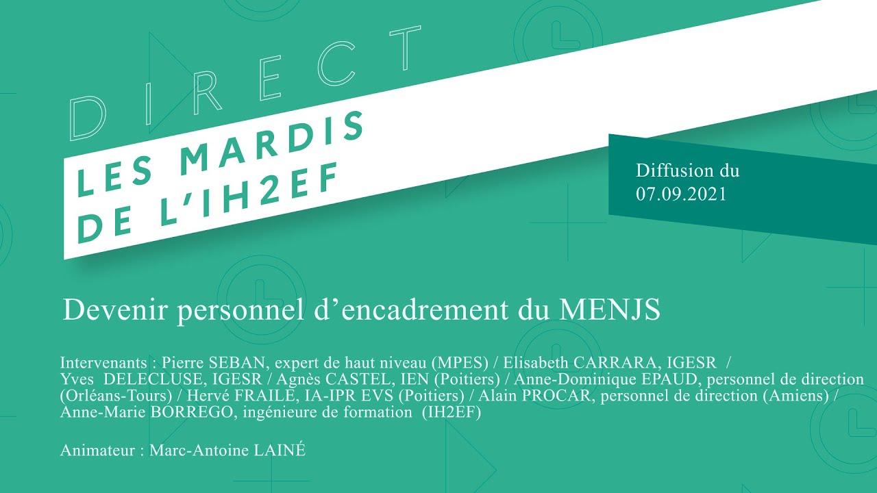 [Mardis de l'IH2EF ] : devenir personnel d'encadrement du MENJS