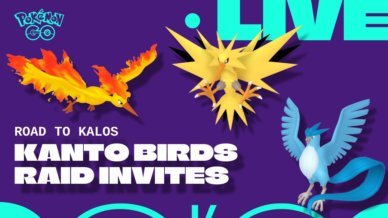 ROAD TO KALOS LIVE | Kanto Birds Raid Invites ✨ (Articuno, Zapdos, Moltres)