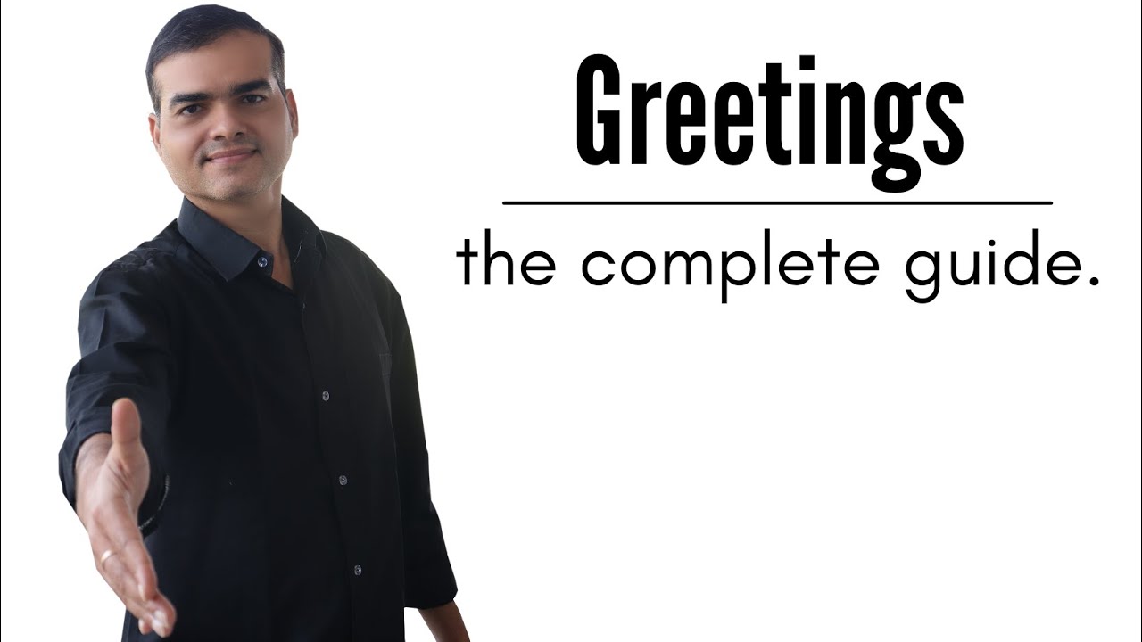 Greetings in English-the complete guide. | by Dr. Sandeep Patil.