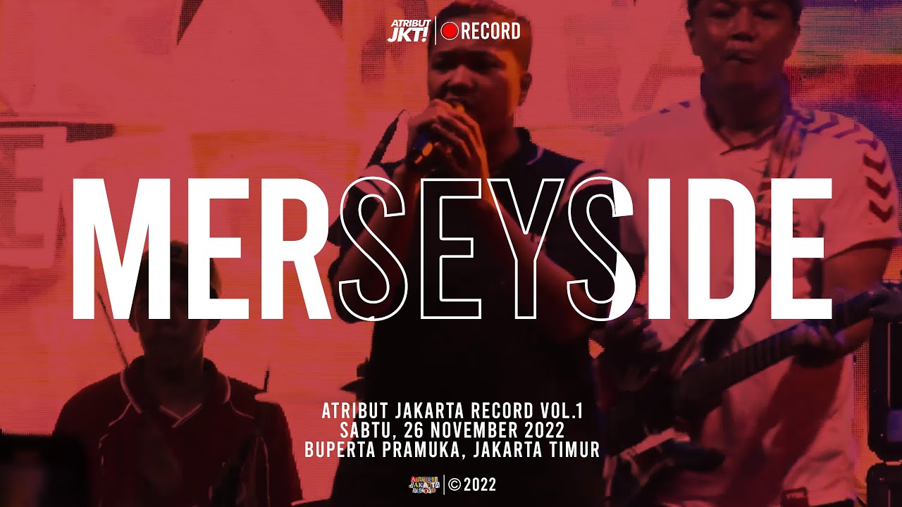 MERSEYSIDE  AT ATRIBUT JAKARTA RECORD VOL 1