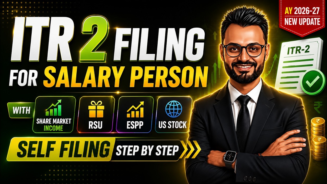 ITR 2 Filing 2026-27 for Salary Person | Share Market, RSU, ESPP & US Stock Self Filing Step by Step