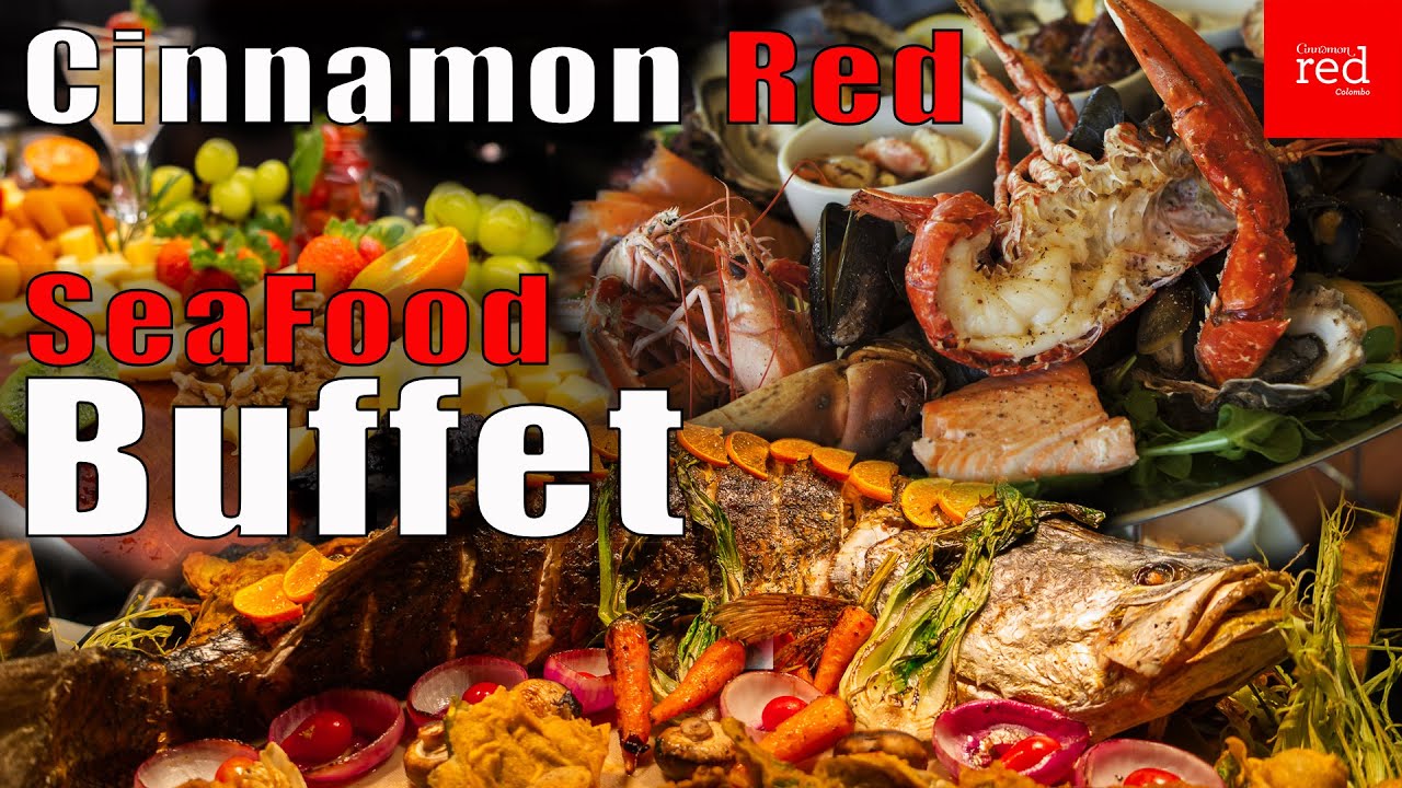 කනවානම් මෙන්න Seafood Buffet | Cinnamon red seafood buffet | budget seafood buffet | cinnamon hotel
