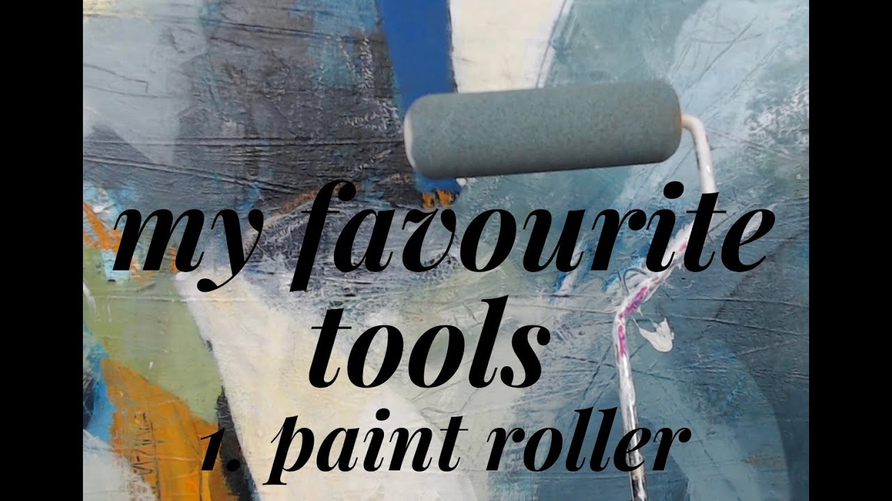 my favourite tools : 1. paint roller