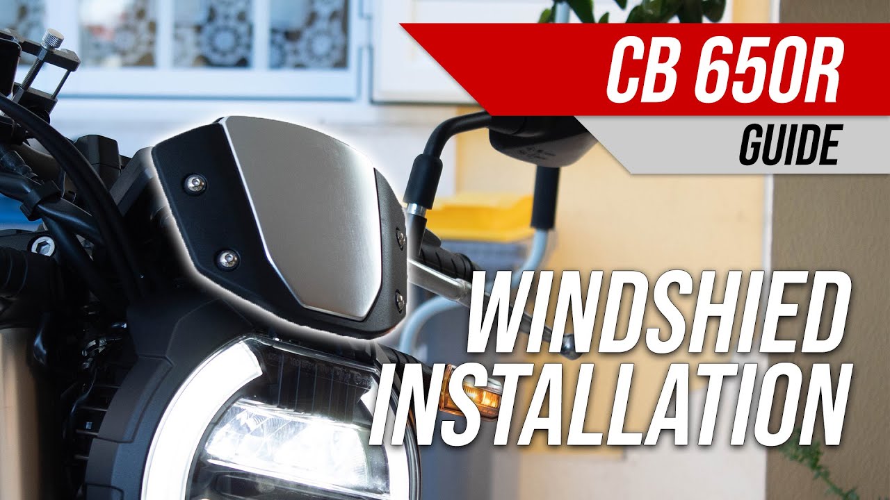 Honda CB650R | Guide | Windshield Installation