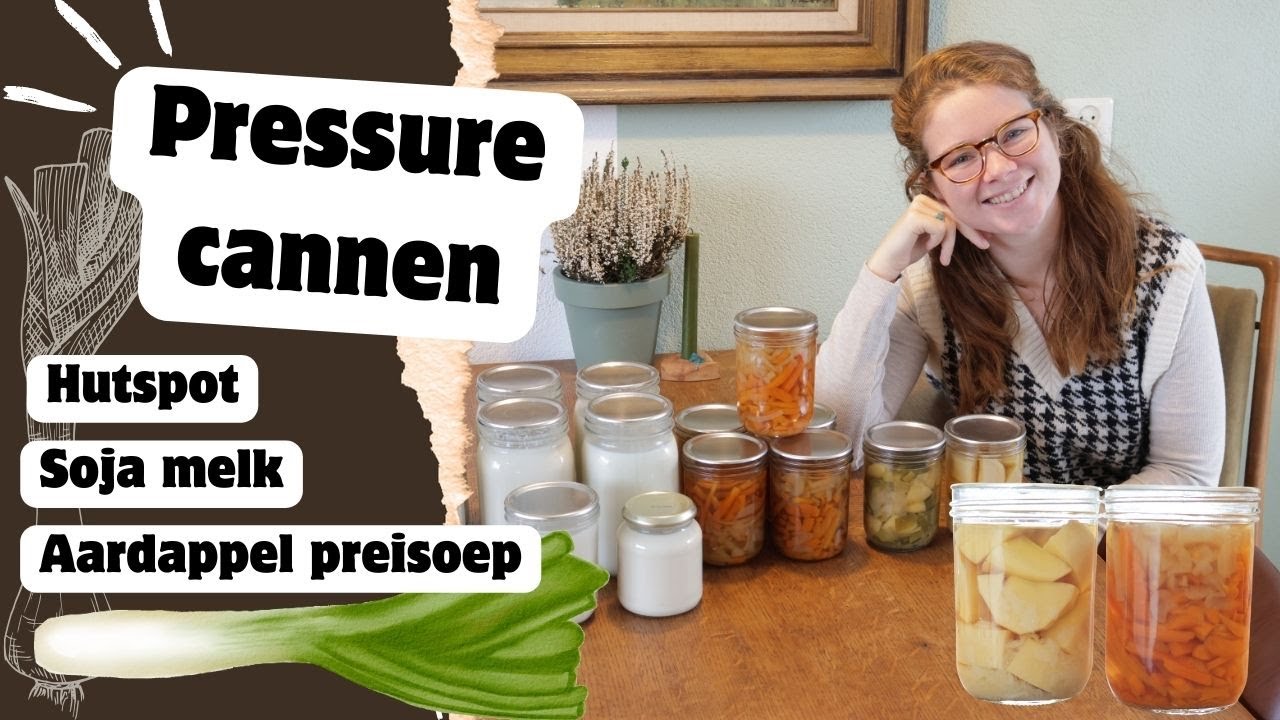 Aardappel preisoep, hutspot en sojamelk pressure cannen | Nieuwe sojamelk gadget!