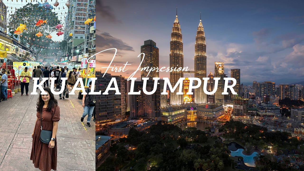 What I Learned from My FIRST DAY in Kuala Lumpur