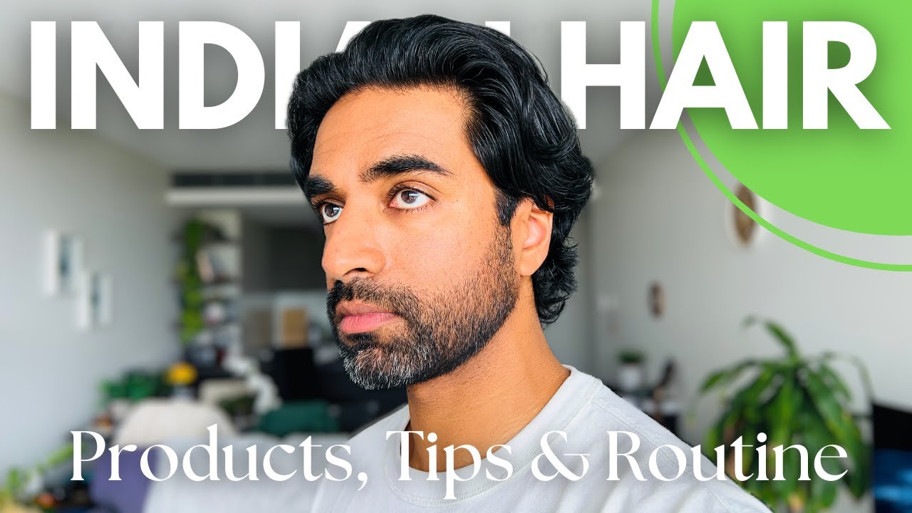 Taming Thick, Dry, Wavy Indian Hair: My Stress-Free Routine for Men