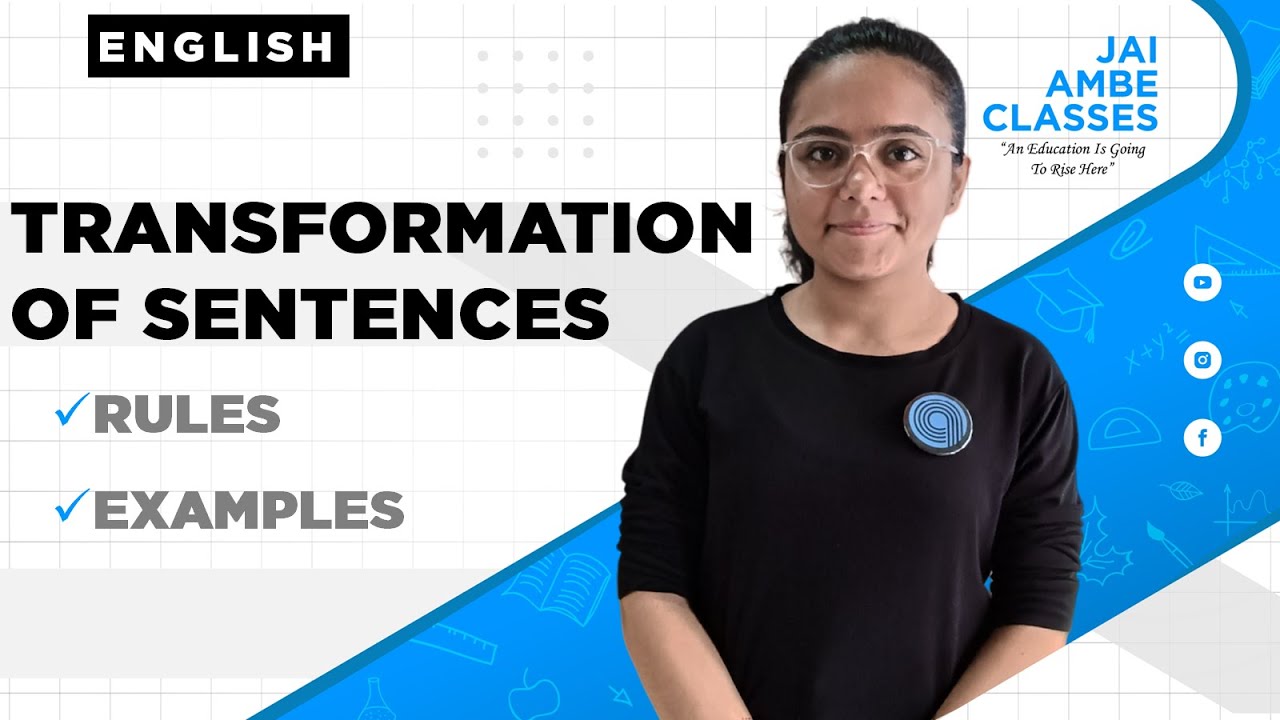 TRANSFORMATION OF SENTENCES | ENGLISH GRAMMAR | RULES AND EXAMPLES | By, Kashish Bhagya |