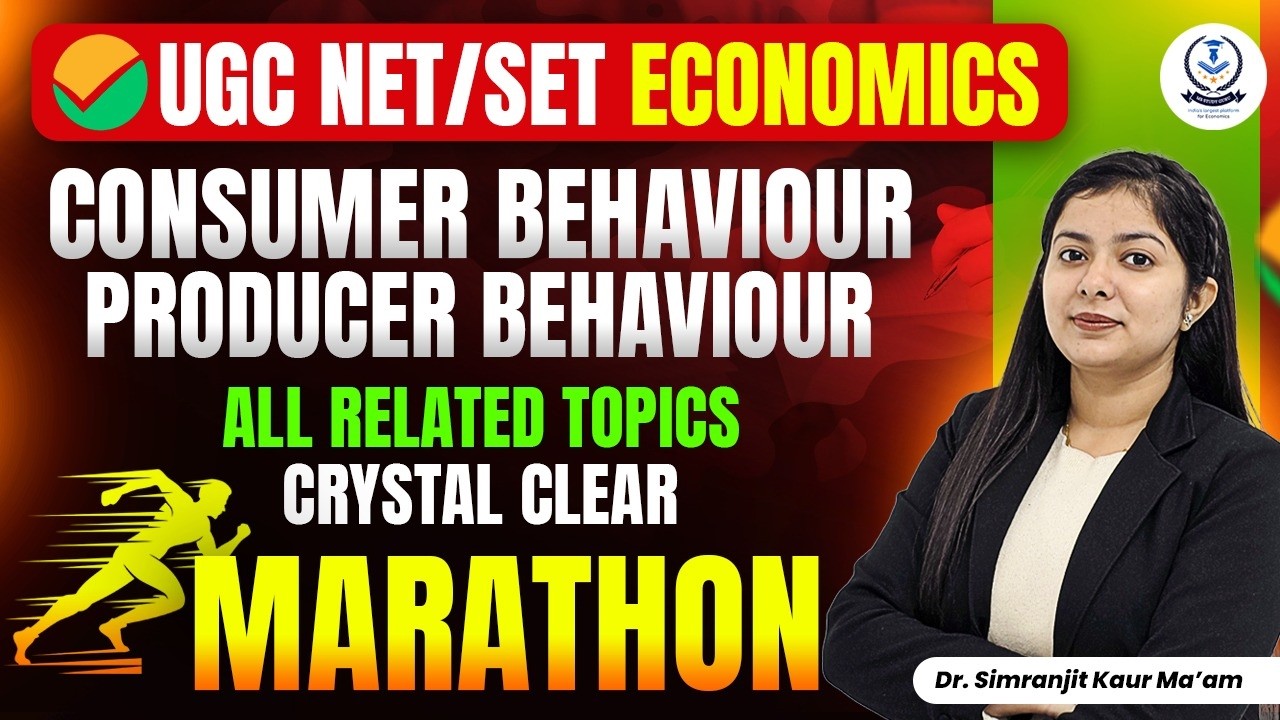 Ugc Net Economics Marathon Class | Consumer And Producer Behaviour Economics | Dr. Simranjit Kaur