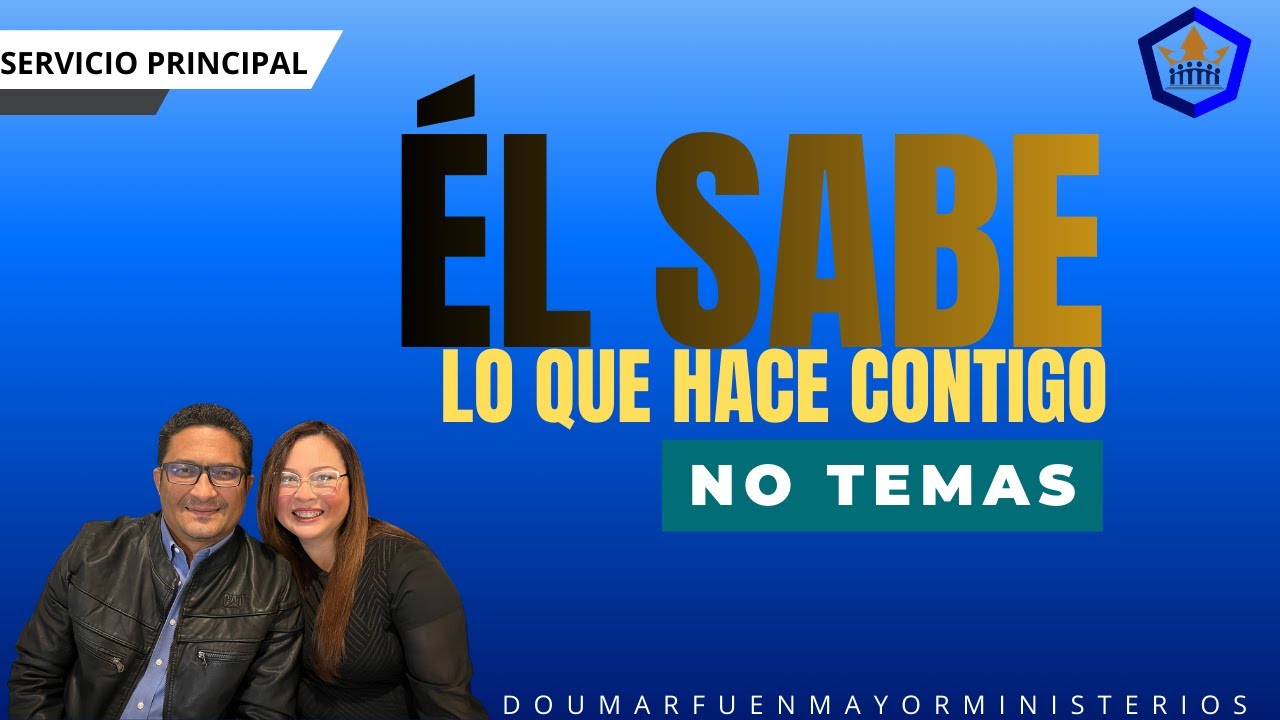 ÉL sabe lo que hace contigo, no temas | Profeta Doumar Fuenmayor