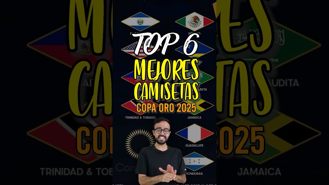 TOP 6 MEJORES CAMISETAS DE LA COPA ORO 2025 🤩🇲🇽