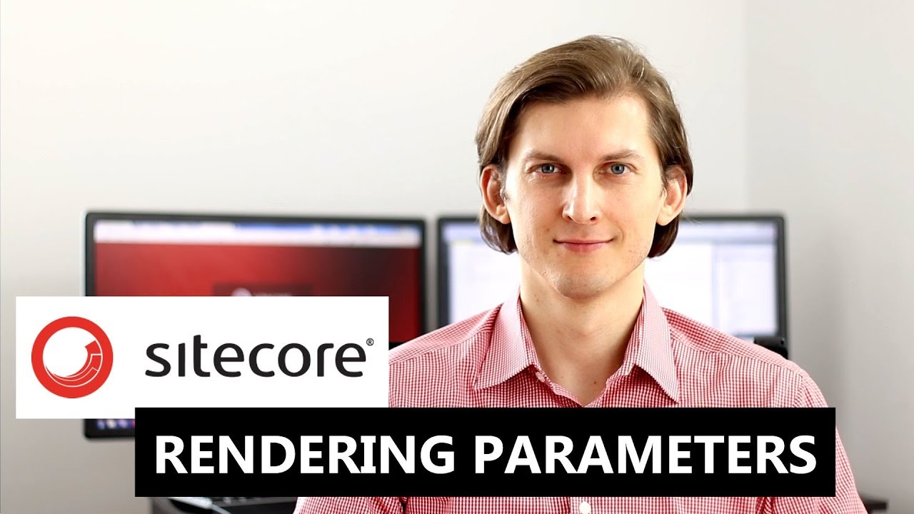 Rendering Parameters in Sitecore