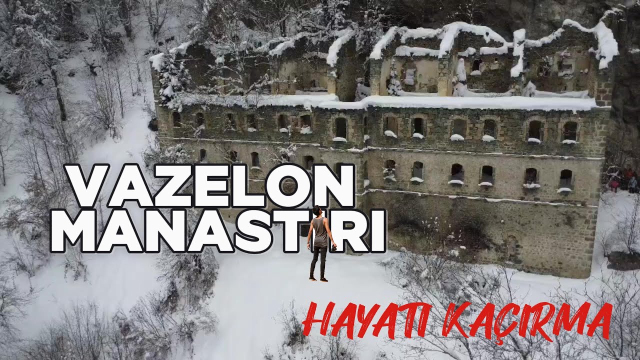 VAZELON MANASTIRI...TARİHİN DERİNLİKLERİNE YOLCULUK...HER MEVSİM AYRI BİR GÜZEL.. HAYATI KAÇIRMA..