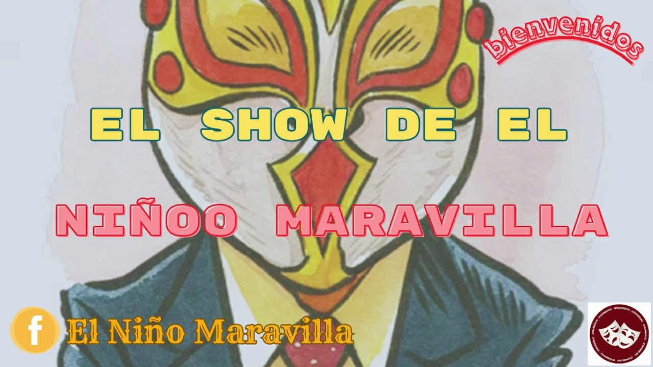 El Show De El Niño Maravilla E Invitados