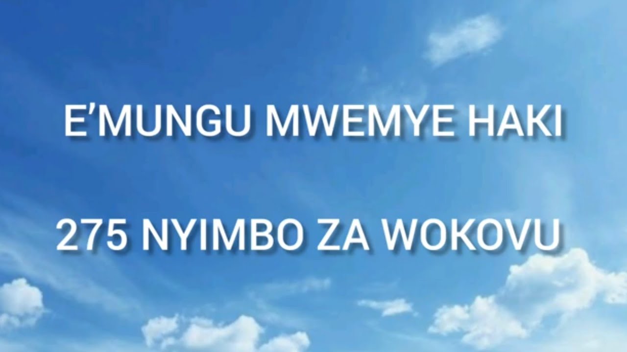 E’MUNGU MWEMYE HAKI ( 275 NW )