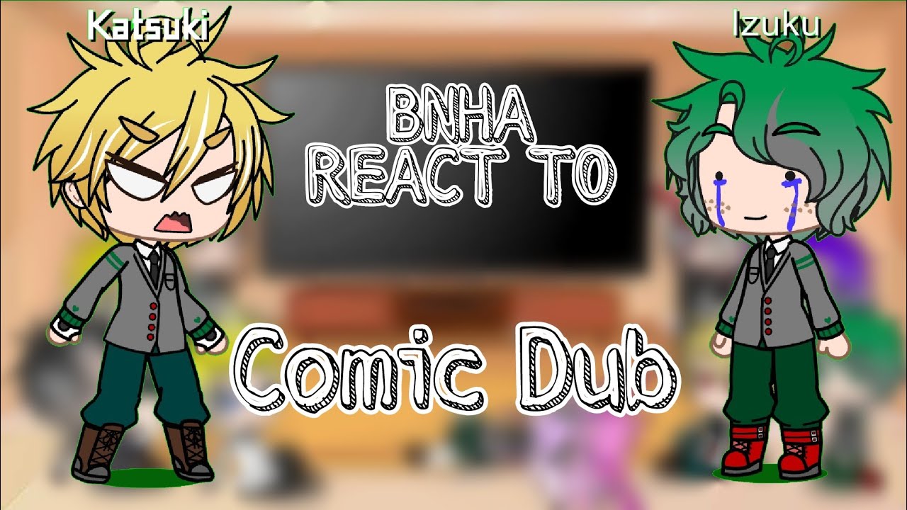 BNHA react to MHA Comic dud - (Video not mine) - Check out the description for credit.