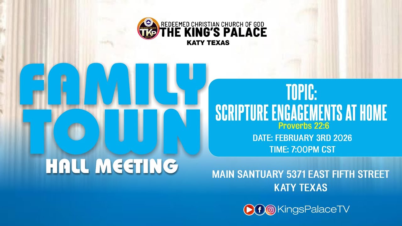 FAMILY TOWN HALL MEETING II TOPIC: SCRIPTURE ENGAEMENTS AT HOME II 2/3/2026