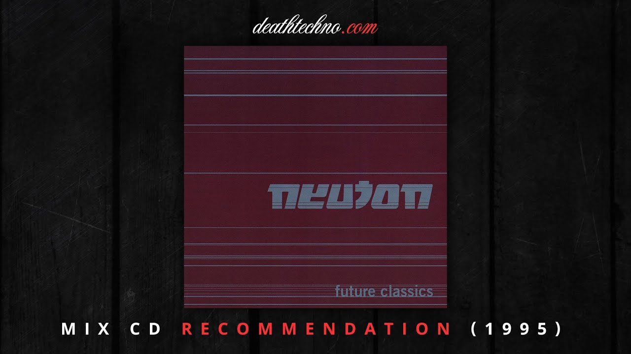 DT:Recommends | Neuton - Future Classics - M/S/O (1995) Mix CD