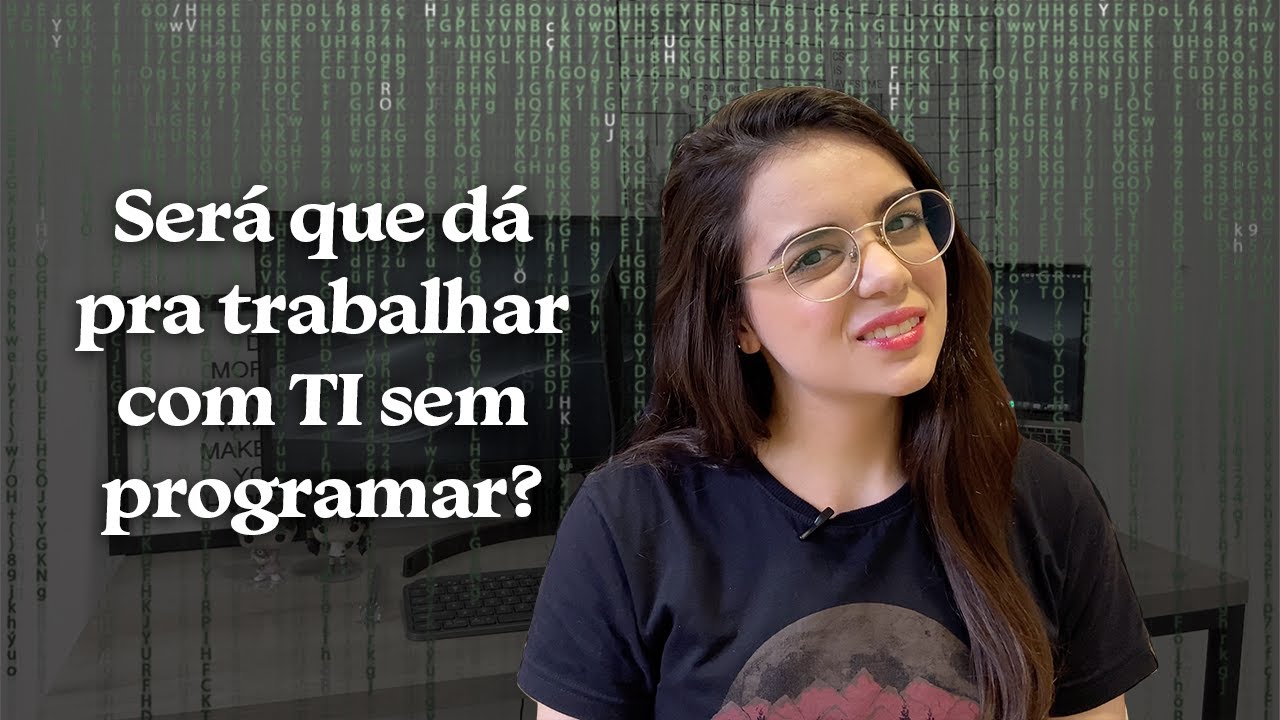 COMO TRABALHAR NA &Aacute;REA DE TI SEM PROGRAMAR? 5 profiss&otilde;es que n&atilde;o envolvem c&oacute;digo