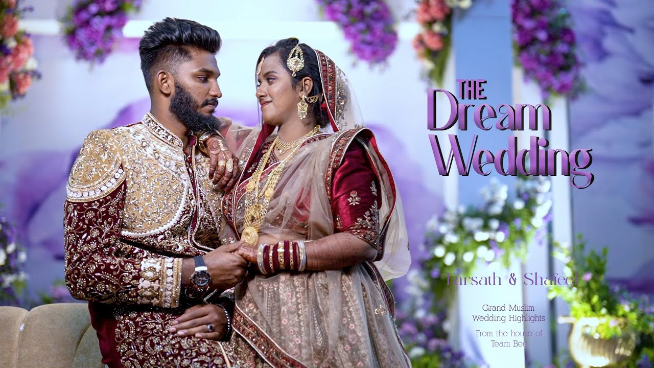 The Dream Wedding | Grand Muslim Wedding Highlights of Farsath and Shafeel | Team Bee&trade;