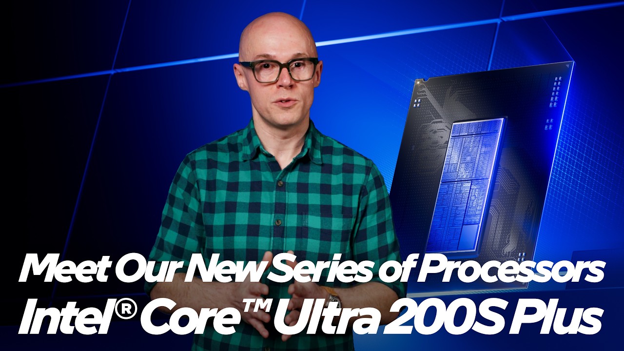 Meet Intel Core Ultra 200S Plus Series Processors