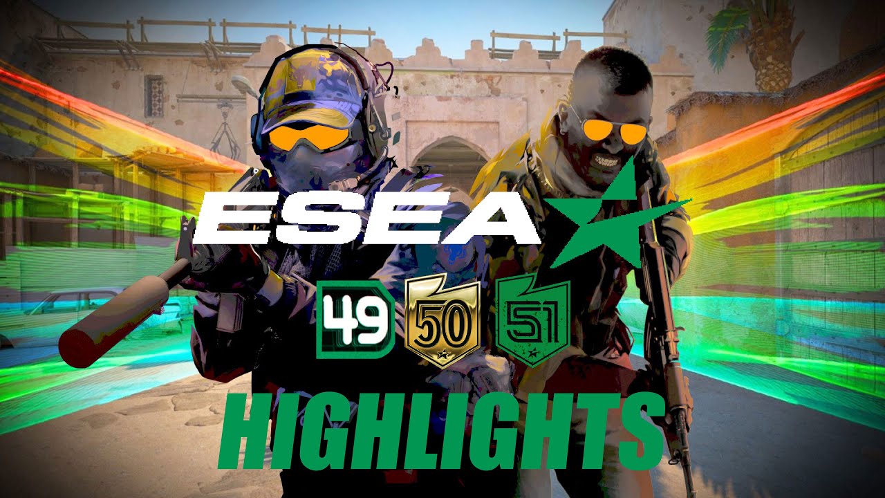 ESEA League S49-51 Highlights