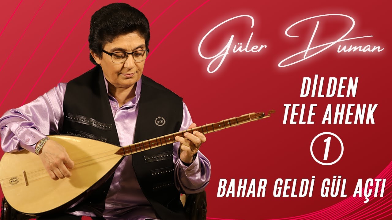 Güler Duman - Bahar Geldi Gül Açtı / Dilden Tele Ahenk 1